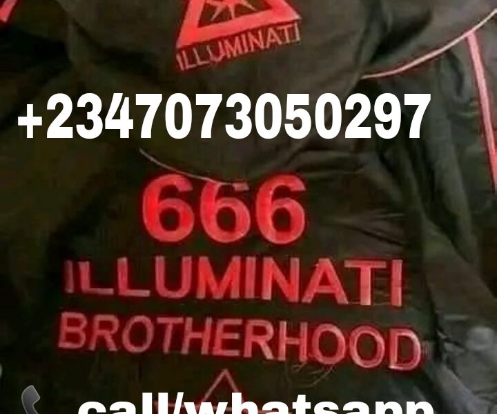 ¶¶®I WANT TO JOIN ILLUMINATI CALL/WHATSAPP +2347073050297 #JOIN ILLUMINATI SOCIETY IN NIGERIA CAMEROON KENYA BOTSWANA RWANDA MALI GHANA FOR RICHES POWER AND PROTECTION